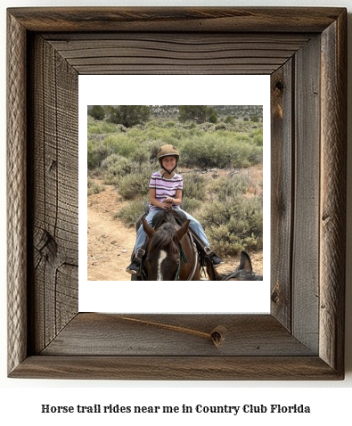 horse trail rides near me in Country Club, Florida